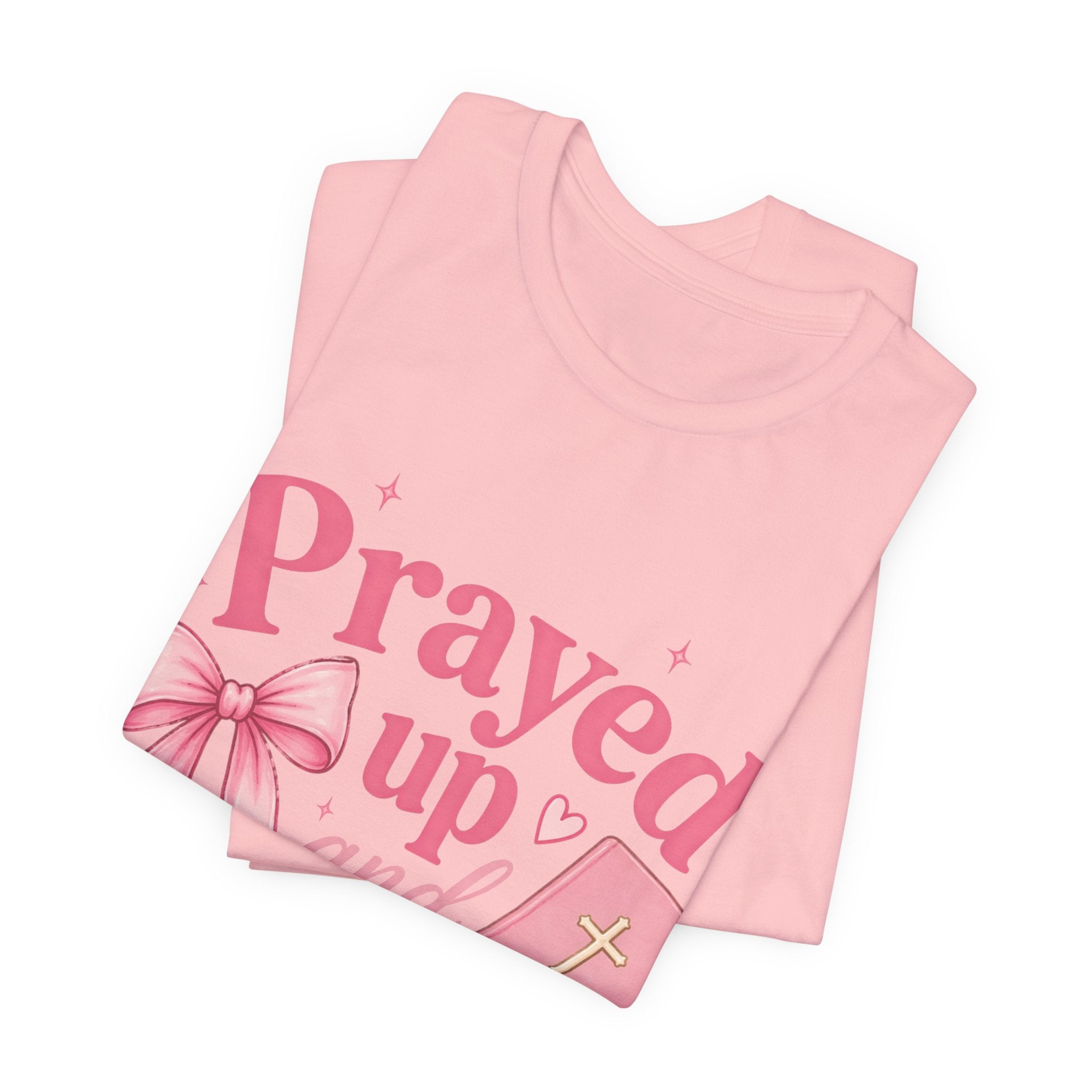 Prayed Up and Pretty Tee