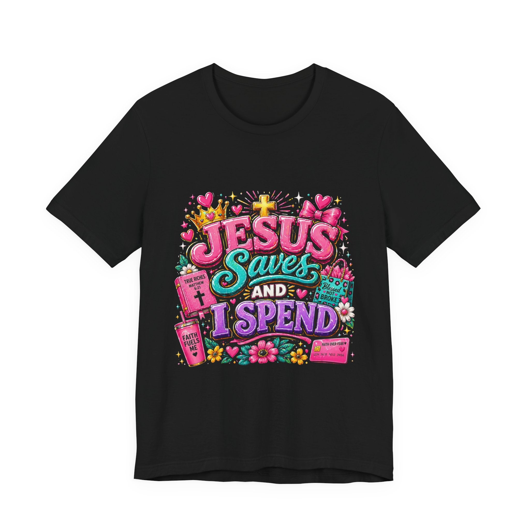 Jesus Saves I Spend Tee