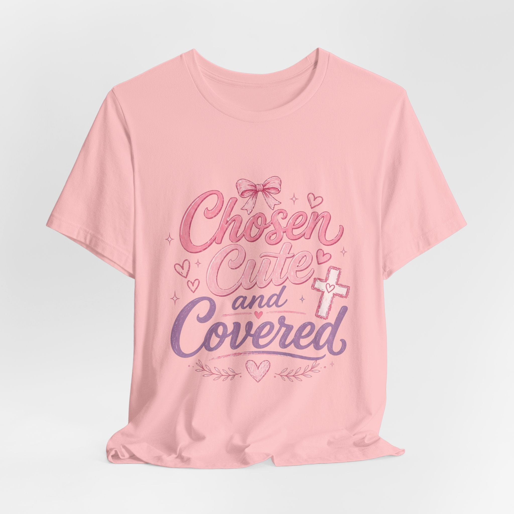 Chosen ,Cute and Covered Tee