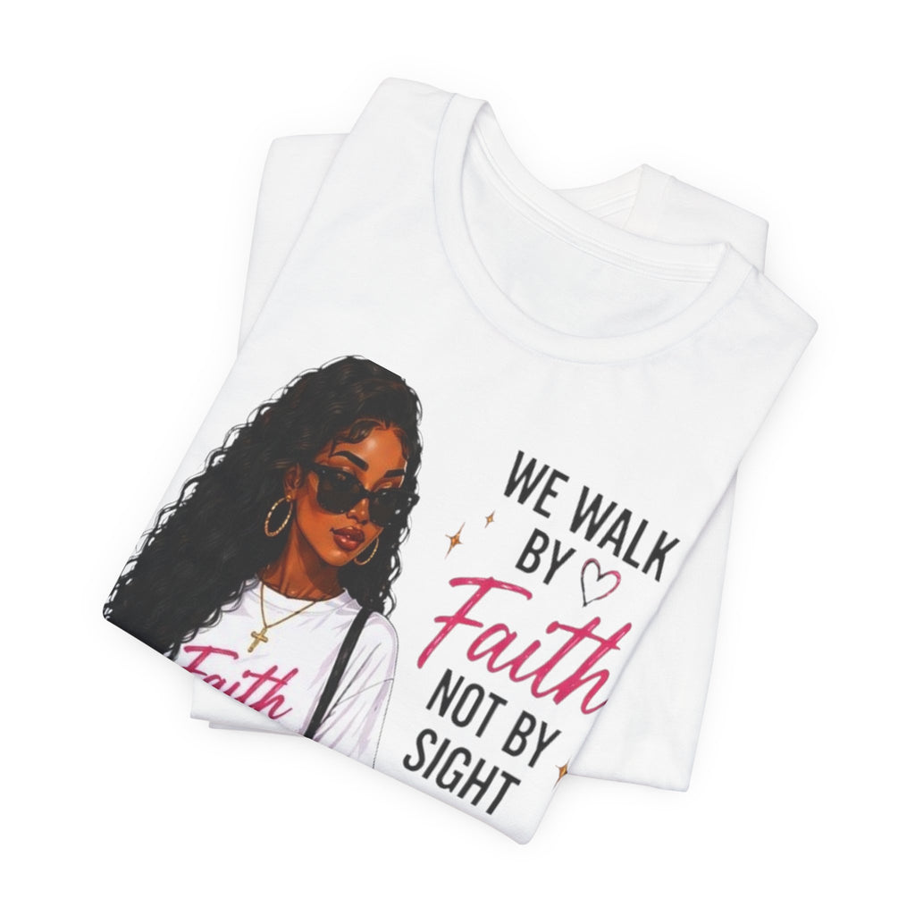 Walk By Faith Tee