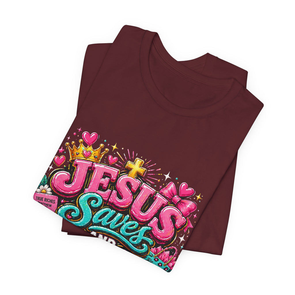 Jesus Saves I Spend Tee