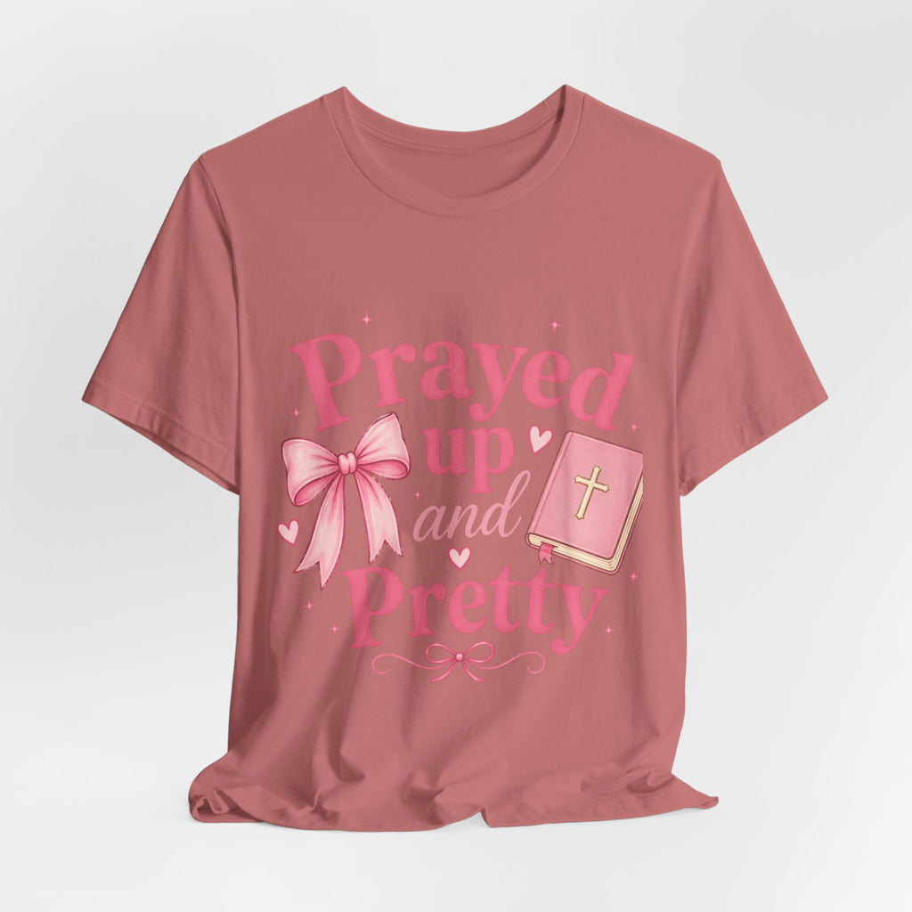 Prayed Up and Pretty Tee