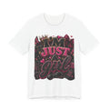 I’m Just a Girl Tee