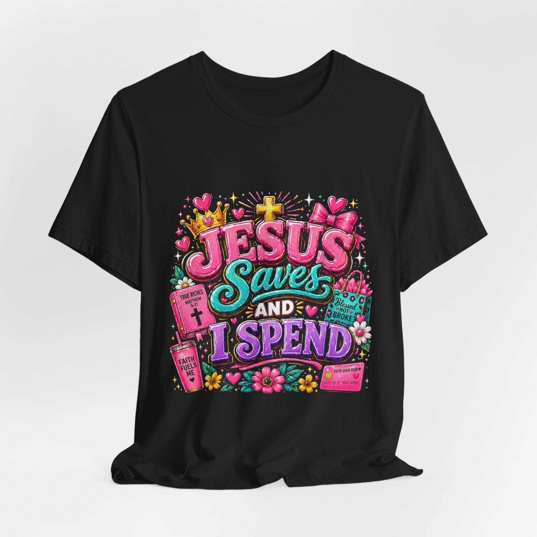 Jesus Saves I Spend Tee