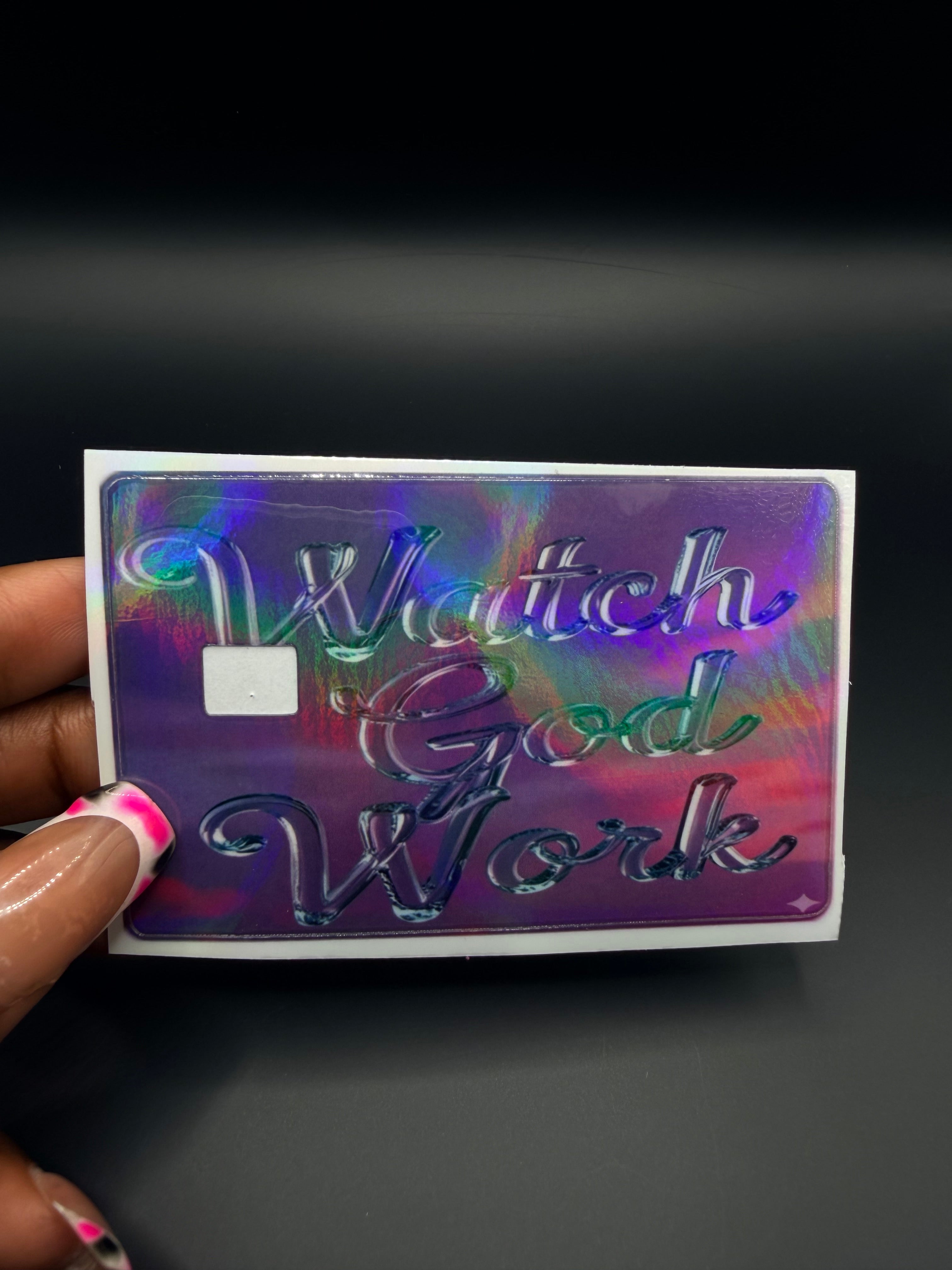 Watch GOD Work debit card sticker