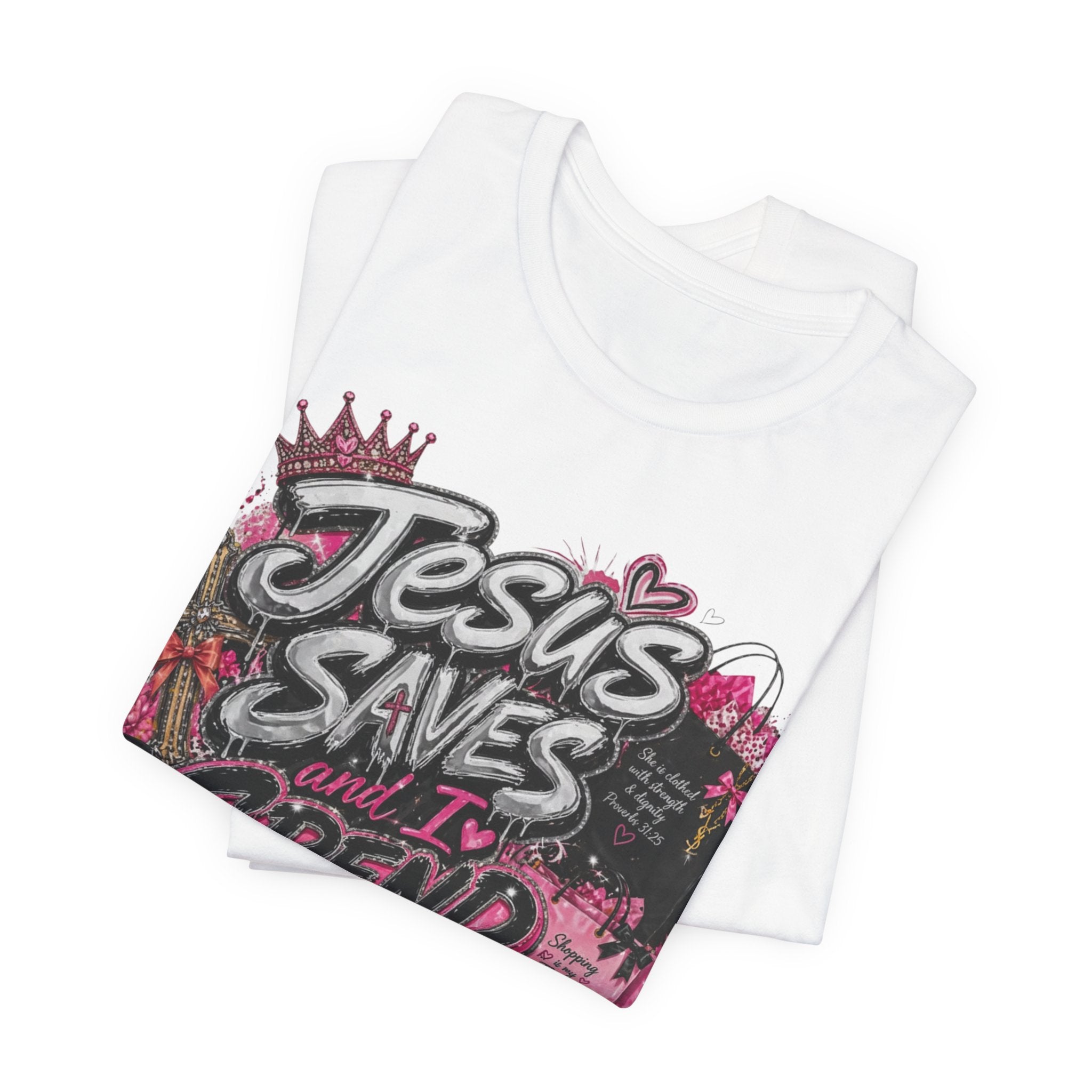 Jesus Saves I Spend Tee
