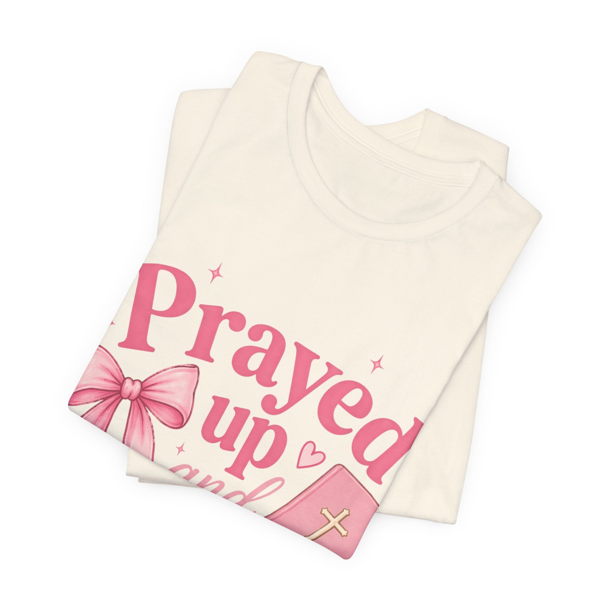 Prayed Up and Pretty Tee