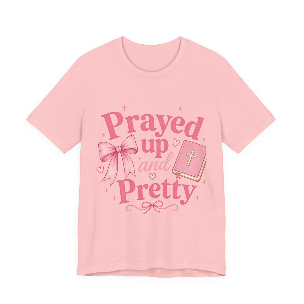 Prayed Up and Pretty Tee