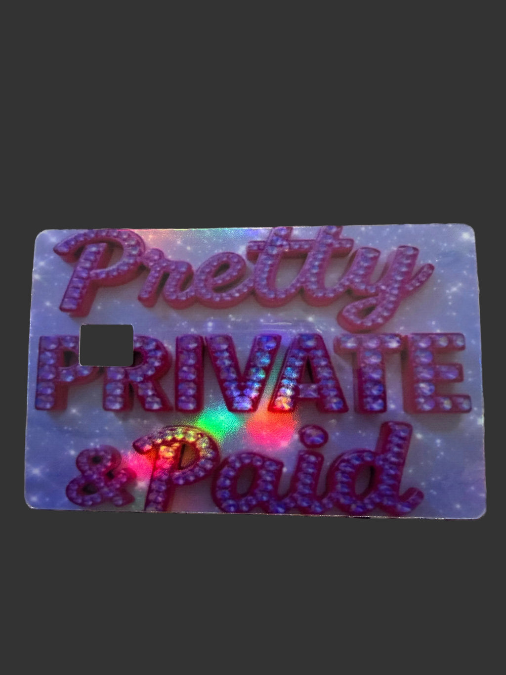 “Pretty Private & Paid” Debit Card Sticker
