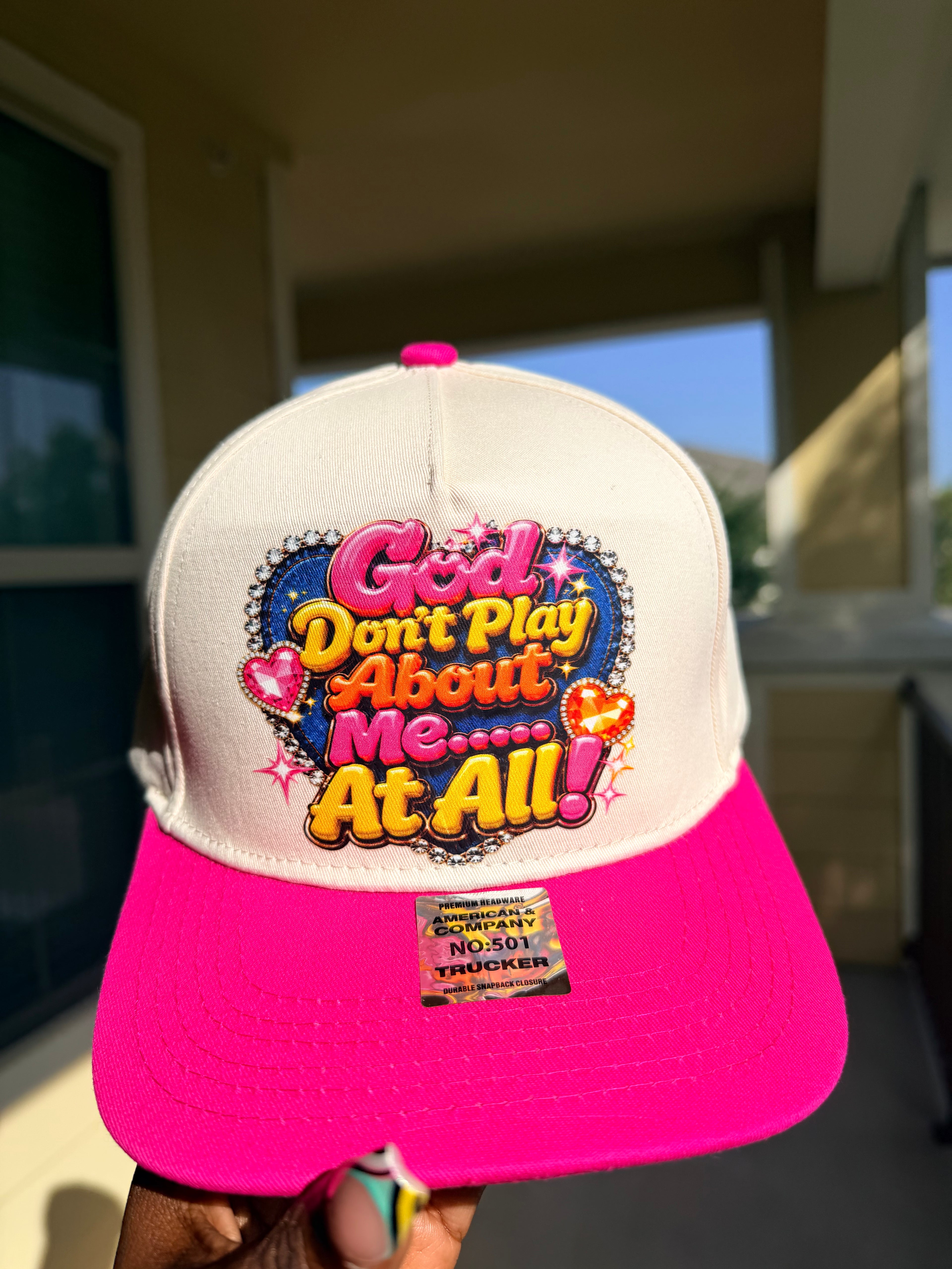 God Don't PlayAbout Me Hat