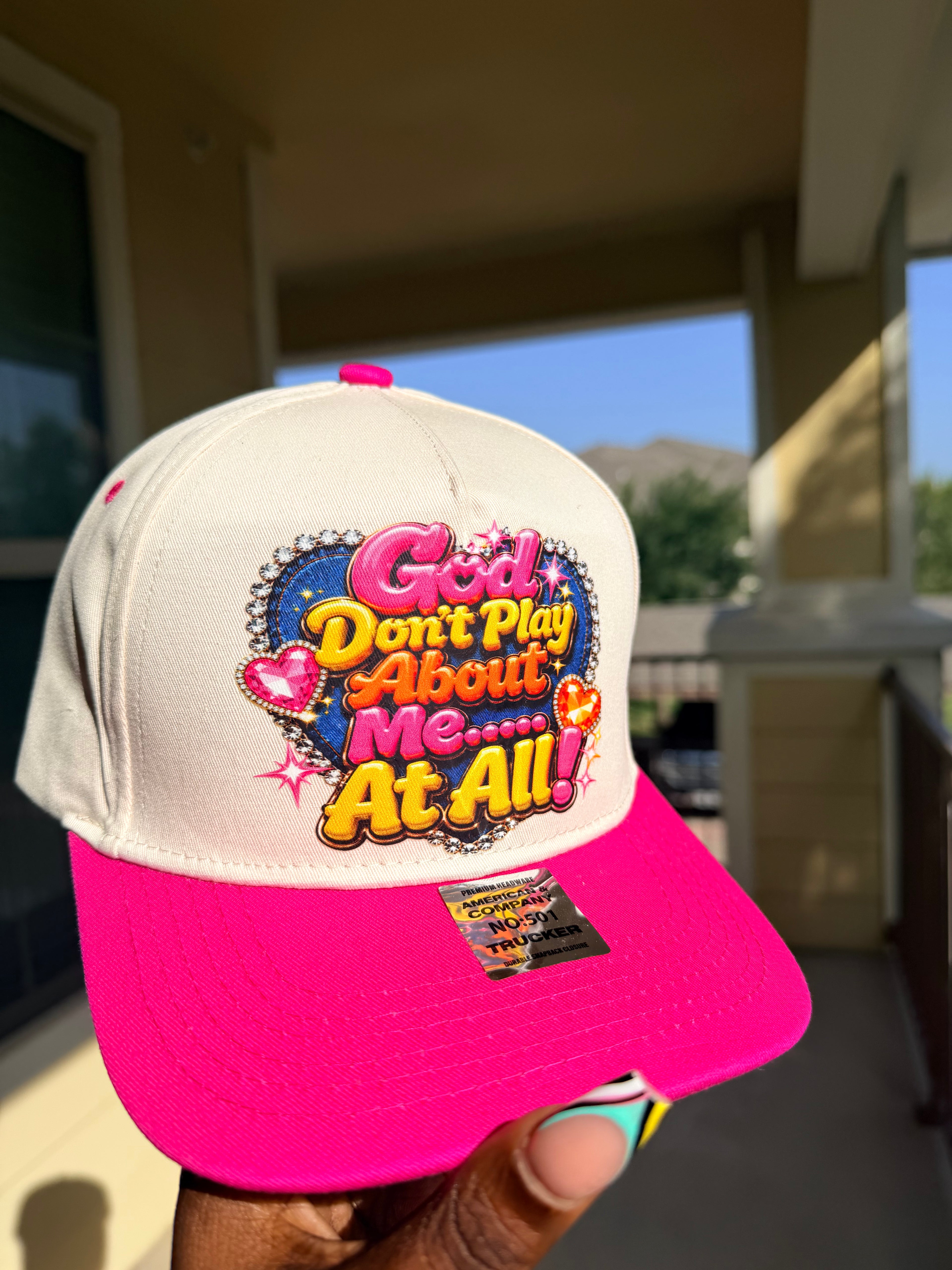 God Don't PlayAbout Me Hat